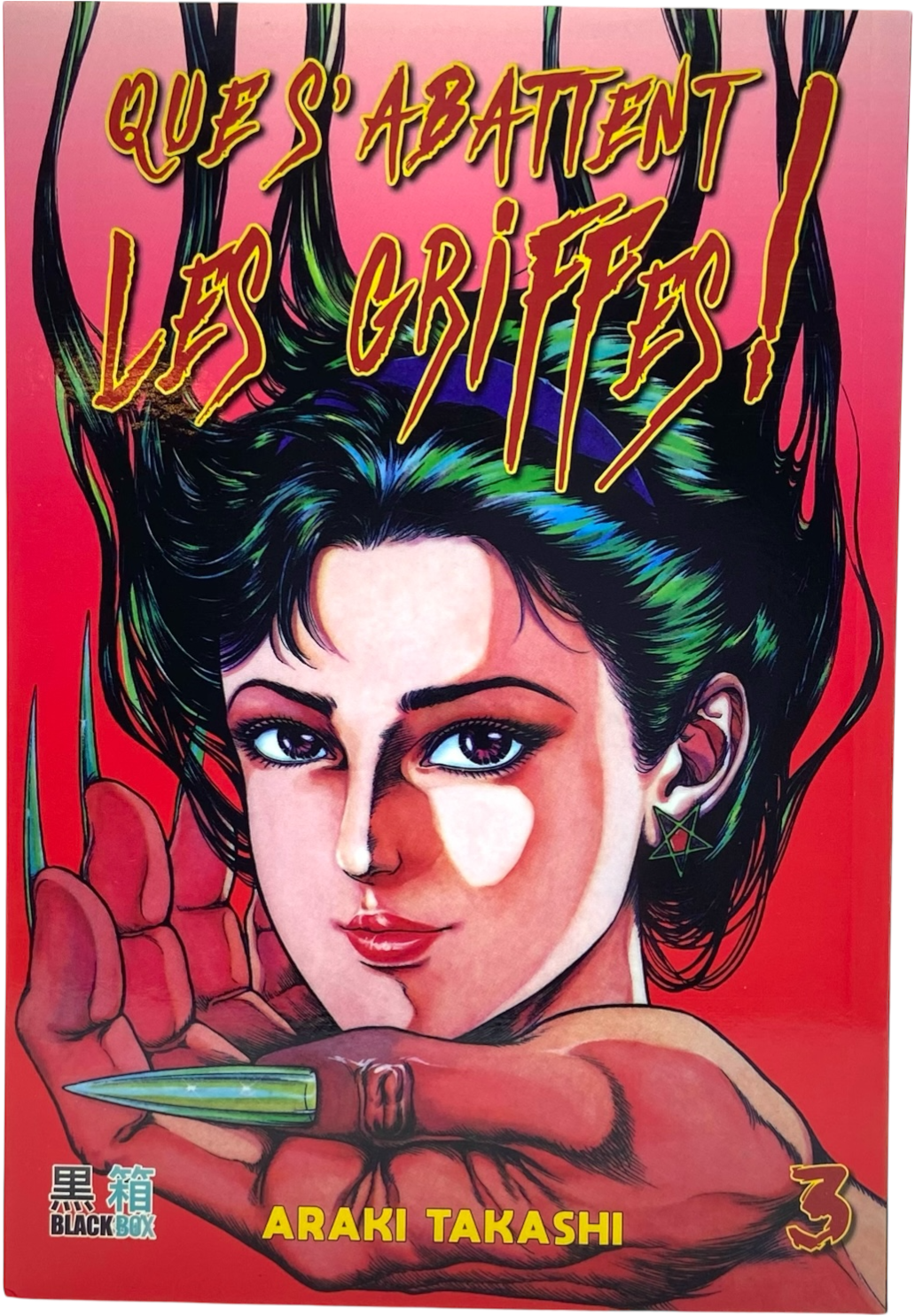 Que s'abattent les griffes ! Tome 3