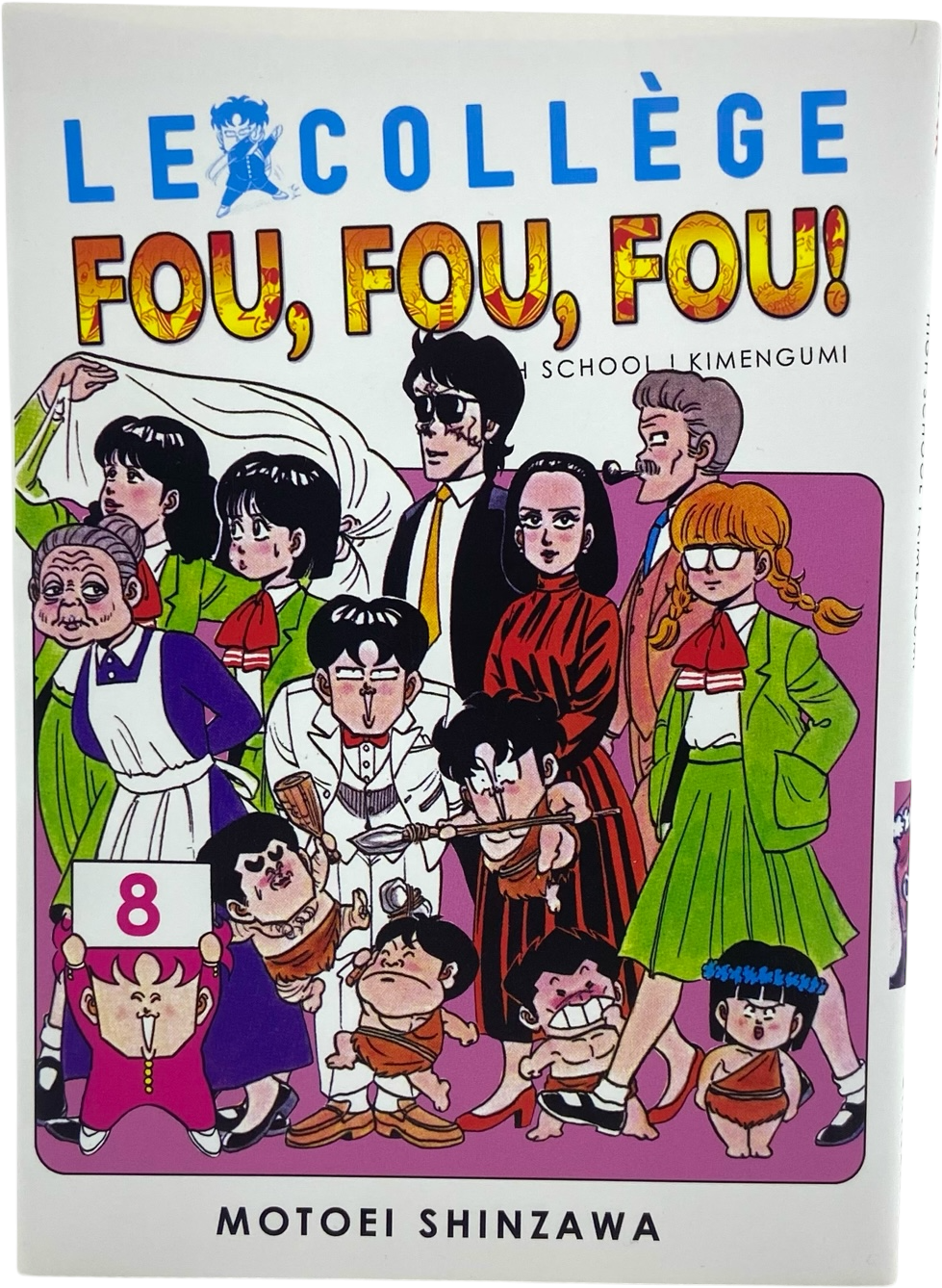Le collège fou fou fou ! High school Kimengumi - Tome 8
