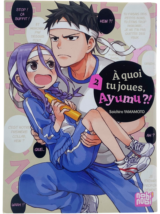 A quoi tu joues Ayumu ?! - Tome 2